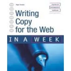 WRITING COPY FOR THE WEB IN A WEEK (pb) 2003
